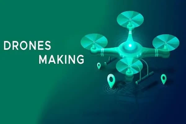 DRONES MAKING