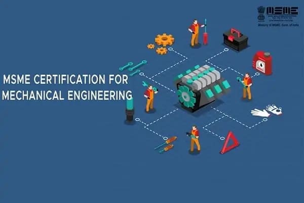 MSME CERTIFICATION FOR MECHANICAL ENGINEERING